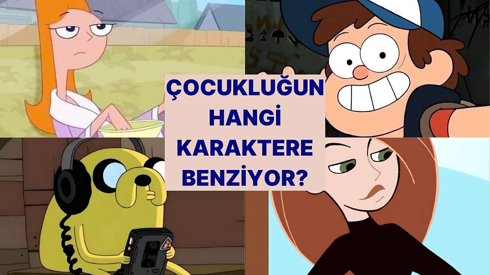 Çocukluğun Hangi Çizgi Film Karakterine Benziyor?