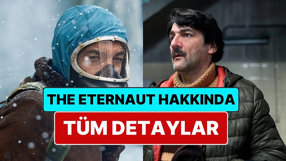 The Eternaut (Sonsuzluk Yolcusu) Konusu Nedir? The Eternaut (Sonsuzluk Yolcusu) Oyuncuları ve Tüm Detaylar