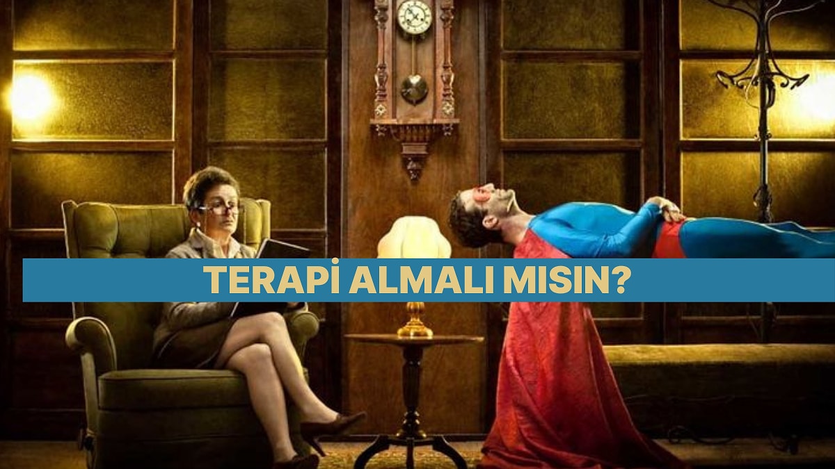 Evet/Hayır Testine Göre Terapiye Gitmen Gerekiyor mu?