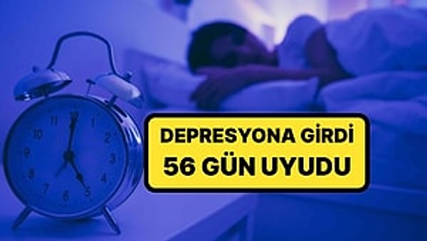 Samsun'da depresyon hastası olan bir kişi, 56 gün boyunca gözünü hiç açmadan uyudu.