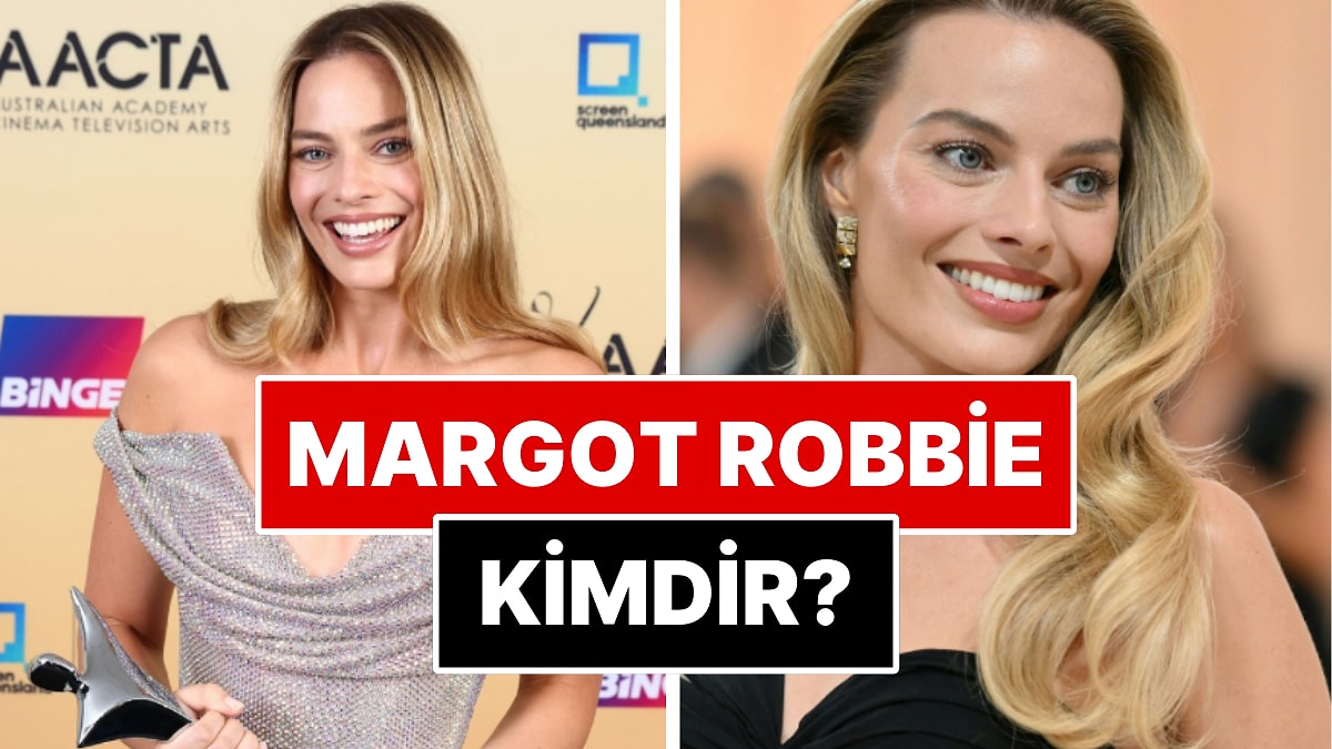 Margot Robbie Kimdir? Margot Robbie&apos;nin Yer Aldığı Filmler Nelerdir? Margot Robbie Evli mi? Çocuğu Var mı?