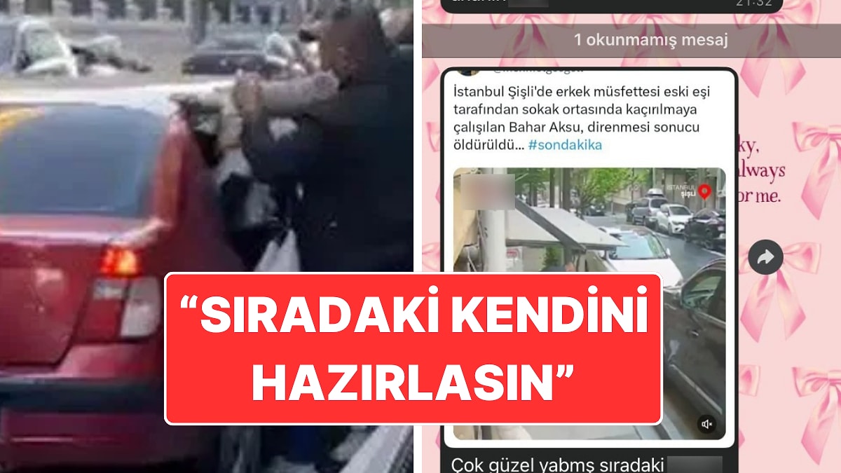 Sokak Ortasında Katledilen Bahar Aksu’nun Videosu ile Eski Eşi ve Kızını Ölümle Tehdit Etti