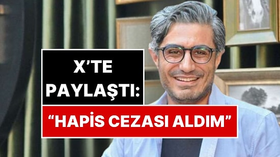 Gazeteci Barış Pehlivan Hapis Cezası Aldığını Sosyal Medya Hesabından Duyurdu