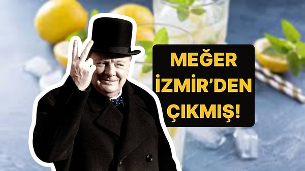 5. Vazgeçilmez İçeceklerden Churchill’in Aslında İzmirli Ahmet Bey'e Ait Olduğunu Biliyor muydunuz?