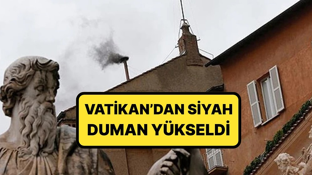 Yeni Papa İlk Turda Seçilemedi: Vatikan'dan Siyah Duman Yükseldi