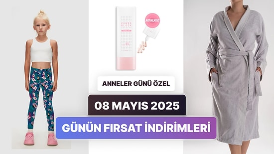 Günün Fırsat İndirimlerinde Hangi Markalar Var? 8 Mayıs 2025