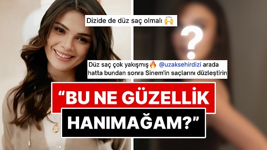 Dizide Dalgalı Saçlarına Alışmışız: Uzak Şehir'in Alya'sı Sinem Ünsal'ın Düz Saçlı Hali Görenleri Büyüledi!