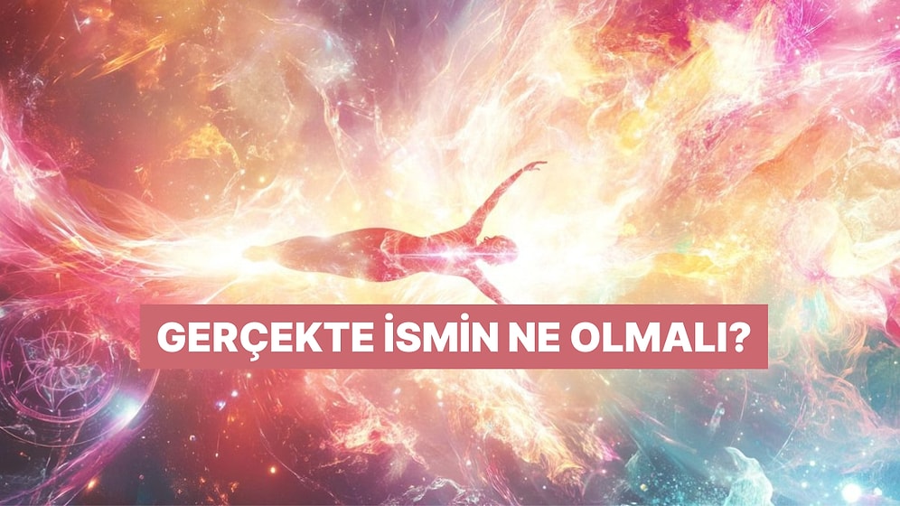 Sen Hangi İsmin Aurasını Taşıyorsun?