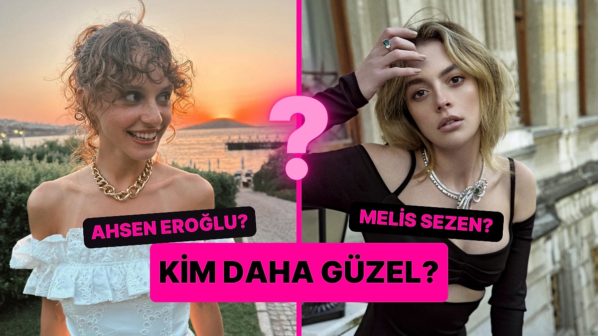 Güzellik Anketi: Ahsen Eroğlu Kimden Daha Güzel?