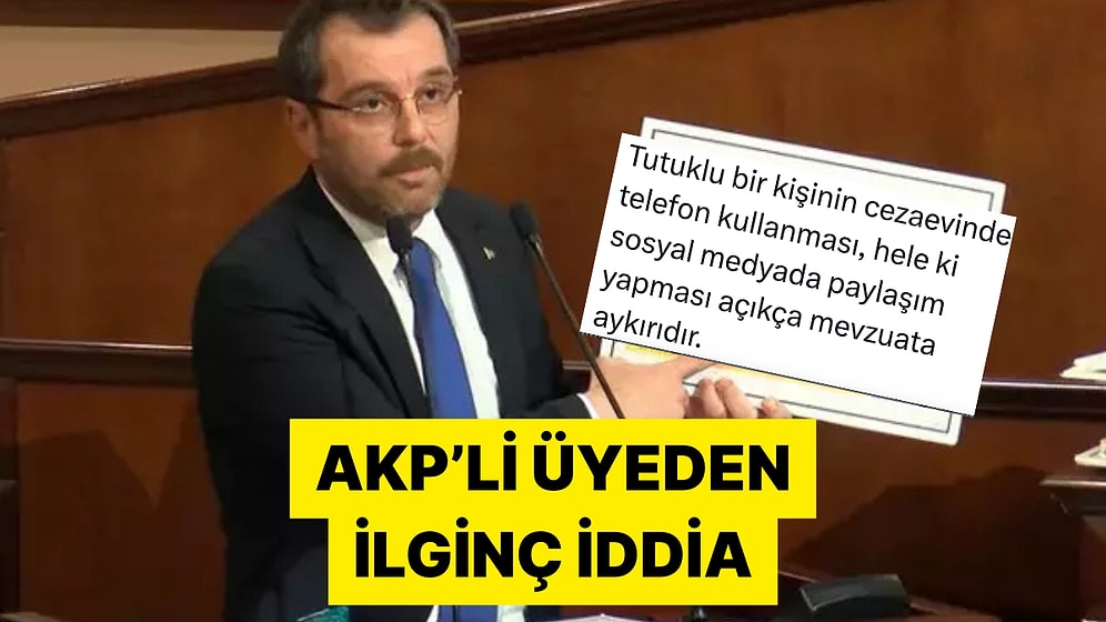 AKP'nin İBB Grup Sözcüsü Ekrem İmamoğlu'nun Cezaevinde Cep Telefonu Kullandığını İddia Etti