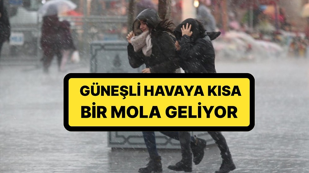 Meteoroloji Tarih Verdi: Baharı Beklerken Sağanak Yağış Geri Geldi