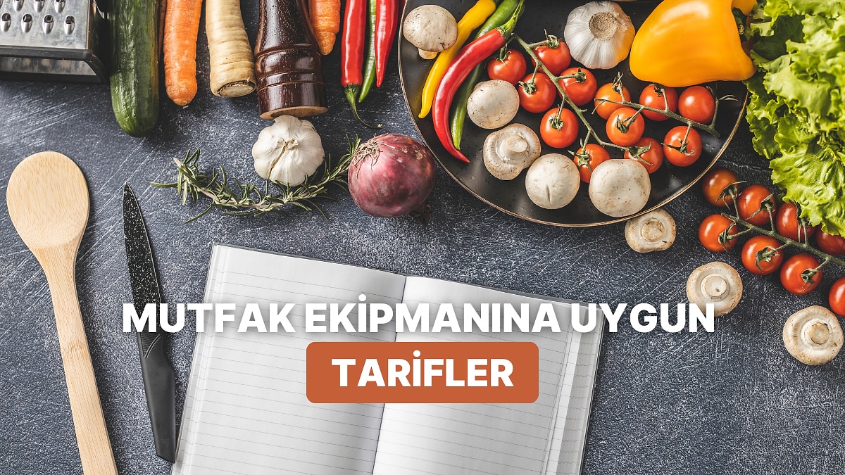 Mutfak Malzemeleri Arasında Favorini Seç, Sana Bir Tarif Verelim!