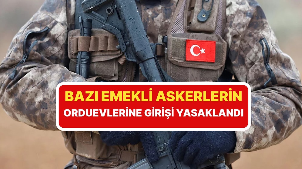 MSB'den Dikkat Çeken Hamle: Bazı Emekli Askerlerin Orduevlerine Girişi Yasaklandı