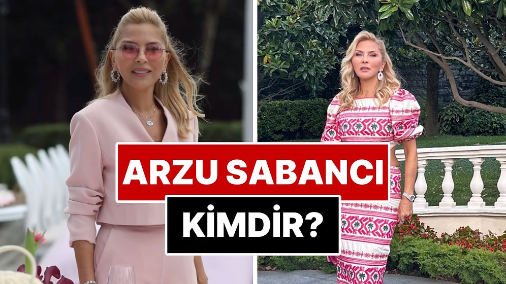 Arzu Sabancı Kimdir, Kaç Yaşında, Nereli? Arzu Sabancı Ne İş Yapıyor? Hacı ve Hakan Sabancı'nın Annesi Kimdir?