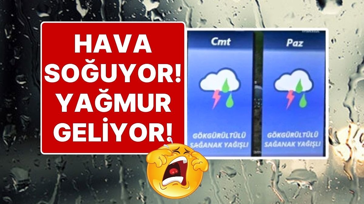 Hafta Sonu Hava Nasıl Olacak? Hava Durumu Yine Değişti: Sıcak Gidiyor, Yağmur Geliyor!