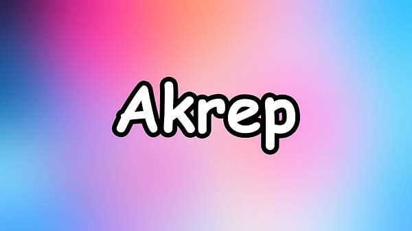 Senin burcun akrep olmalı!