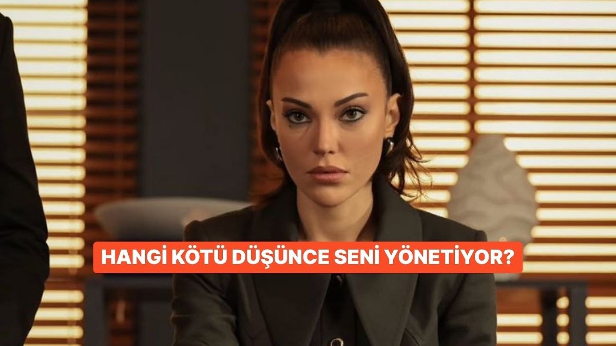 Hangi Kötü Düşünce Seni Yönetiyor?