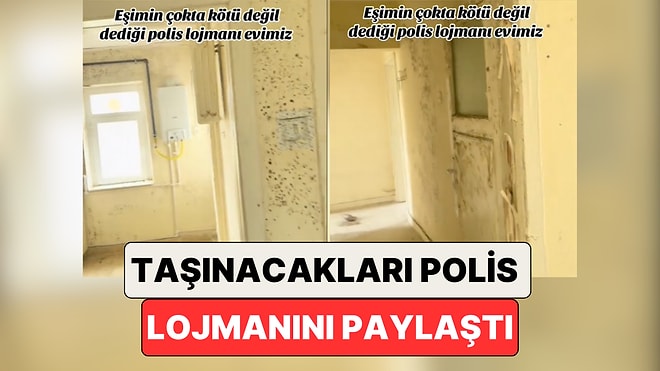 Bir Polis Memurunun Eşi Taşınacakları Lojmanın Durumunu Paylaştı