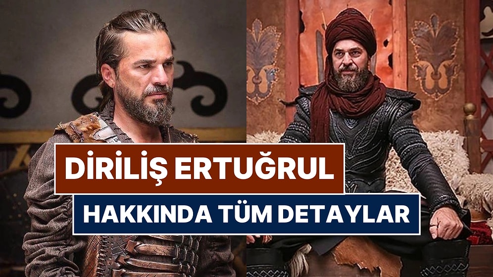 Diriliş Ertuğrul Konusu Nedir? Diriliş Ertuğrul Oyuncuları ve Tüm Detaylar