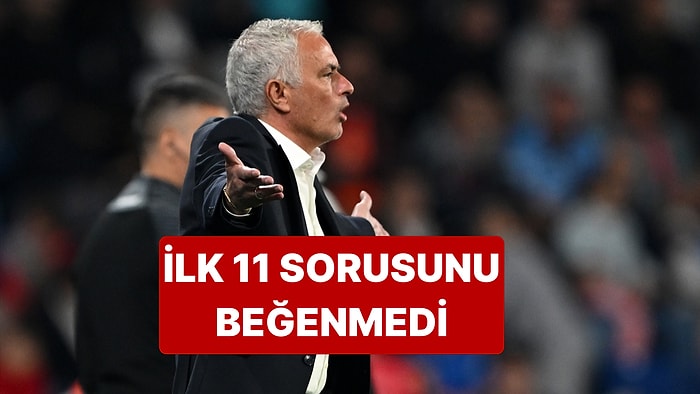 Fenerbahçe'de Jose Mourinho Kadro Sorusunu Beğenmedi