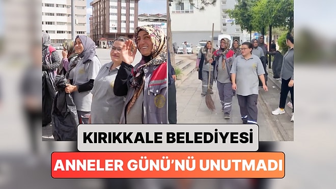 Kırıkkale Belediyesi'nin Anneler Günü'nde Kadın Çalışanlarına Yaptığı Duygulandıran Sürpriz