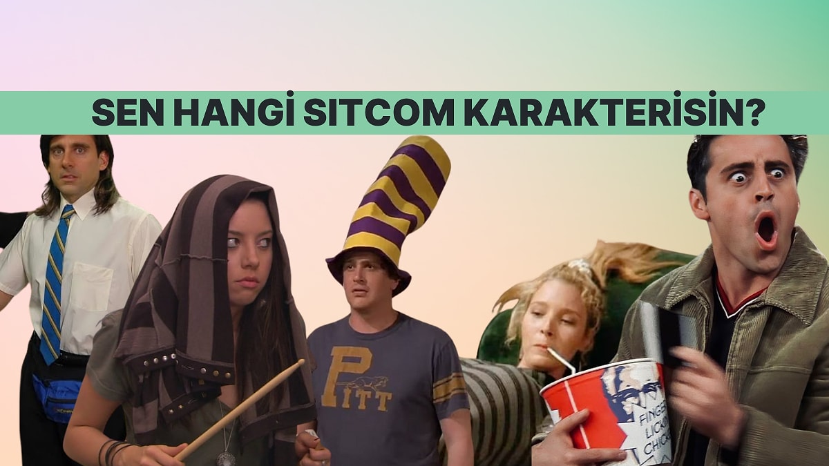 Hangi Efsanevi Sitcom Karakterisin?