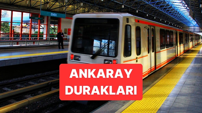 Ankaray Hattı Durakları: AŞTİ-Dikimevi Hattı Güzergahı ve Sefer Saatleri