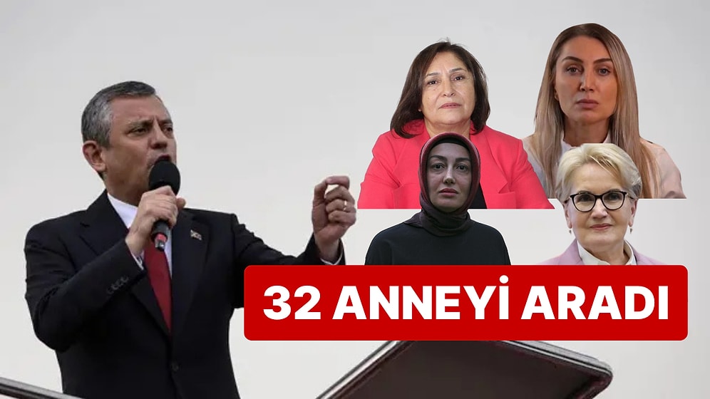 CHP Genel Başkanı Özgür Özel, 32 Anneyi Telefonla Arayarak Anneler Gününü Kutladı
