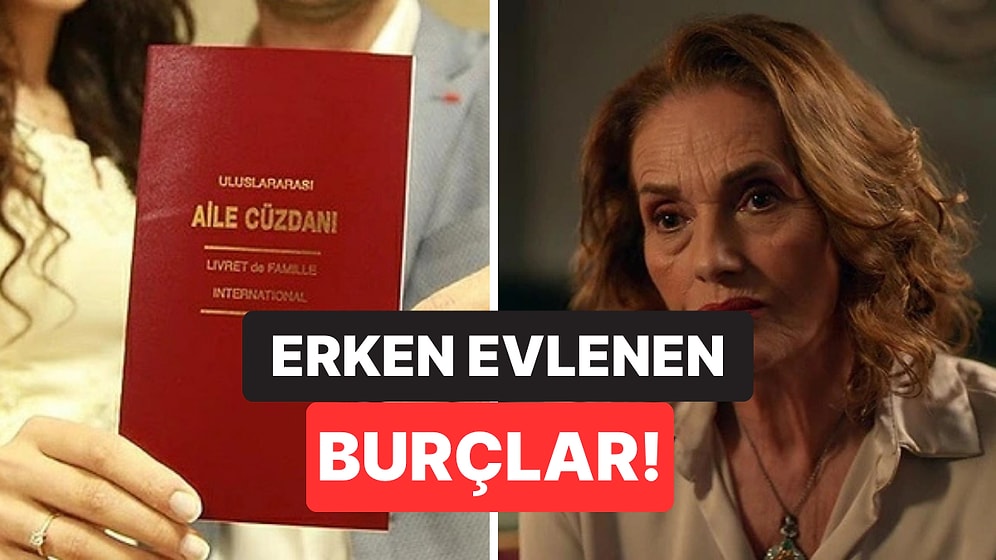 Genç Yaşta Evlenip Yuva Kurmak İçin Yaratılmış Burçlar