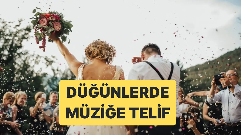 Düğünlere Bir Masraf Kalemi Daha Çıkıyor: Müziğe Telif Ödenecek