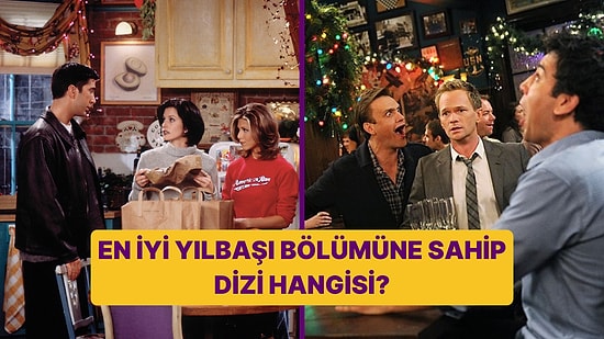 Dizilerin En İyi Yılbaşı Bölümünü Seçiyoruz!