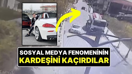 Sosyal Medya Fenomeninin Kardeşini Kaçırdılar: Fidye Olarak Dükkan İstediler, Görüntüler Ortaya Çıktı