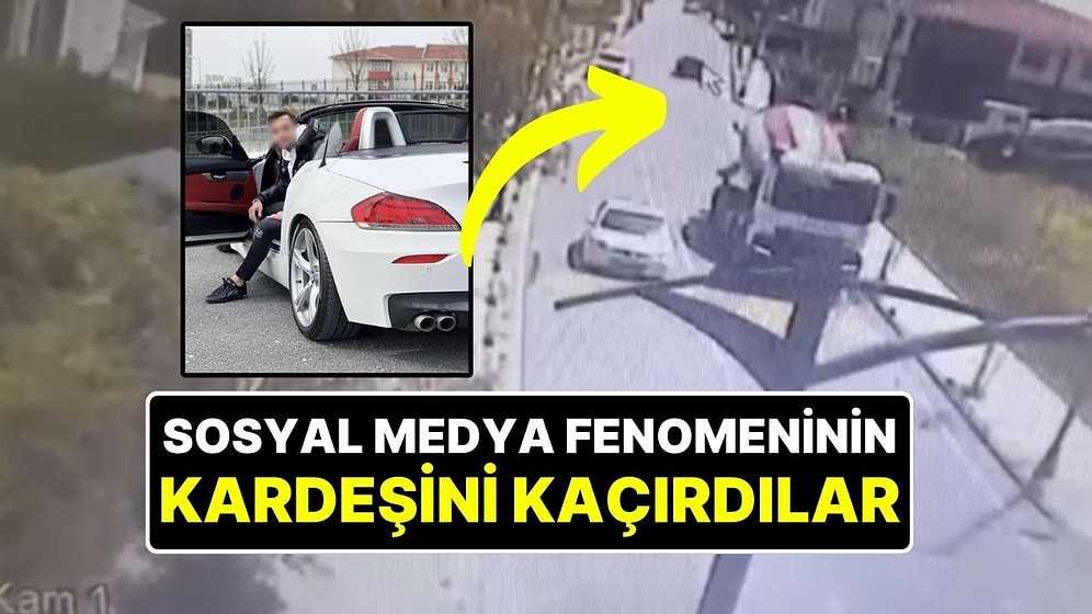 Sosyal Medya Fenomeninin Kardeşini Kaçırdılar: Fidye Olarak Dükkan İstediler, Görüntüler Ortaya Çıktı