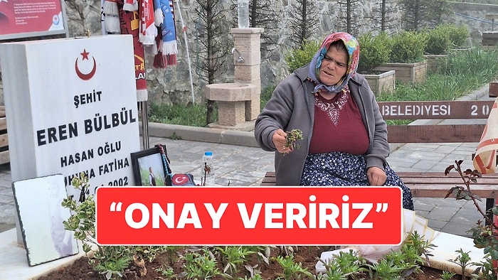 Eren Bülbül’ün Annesi Ayşe Bülbül’den PKK Açıklaması: "Artık Kimse Ağlamasın Diye Onay Veririm"