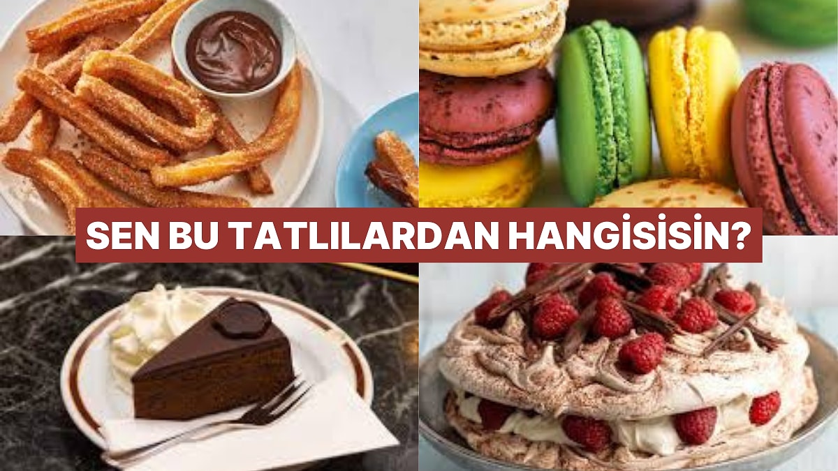 Burcuna Göre Hangi Tatlıyı Mutlaka Tatmalısın?
