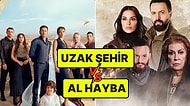 Uzak Şehir ve Orijinali Al Hayba'nın Oyuncularını Karşılaştırıyoruz!