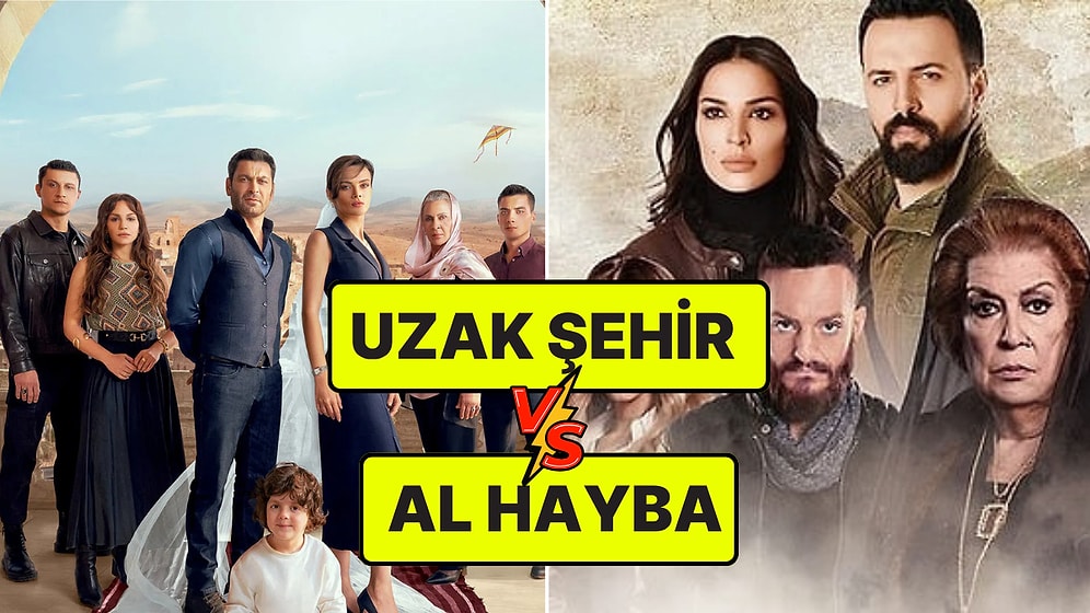 Uzak Şehir ve Orijinali Al Hayba'nın Oyuncularını Karşılaştırıyoruz!