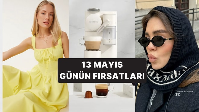 Bugün İndirimde Neler Var? Nespresso Kahve Makinesinden Miu Miu Gözlüklere 13 Mayıs 2025 Günün Fırsatları