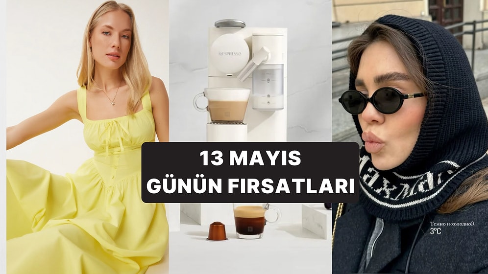 Bugün İndirimde Neler Var? Nespresso Kahve Makinesinden Miu Miu Gözlüklere 13 Mayıs 2025 Günün Fırsatları