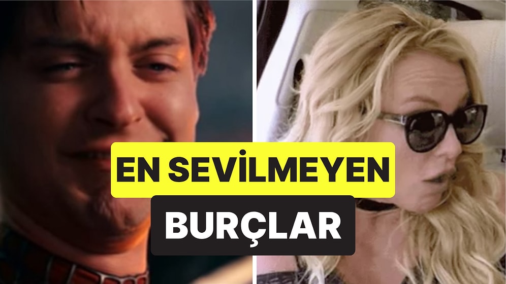 Astrolog Açıkladı: Davranışları Yüzünden En Sevilmeyen Burçlar!