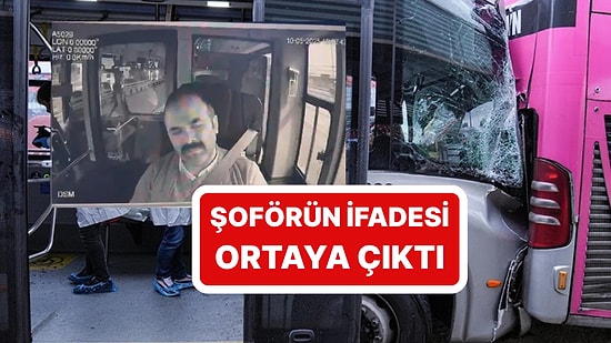 Metrobüs Kazasında 1 Kişi Ölmüş, 57 Kişi Yaralanmıştı: Şoförün İfadesi Ortaya Çıktı