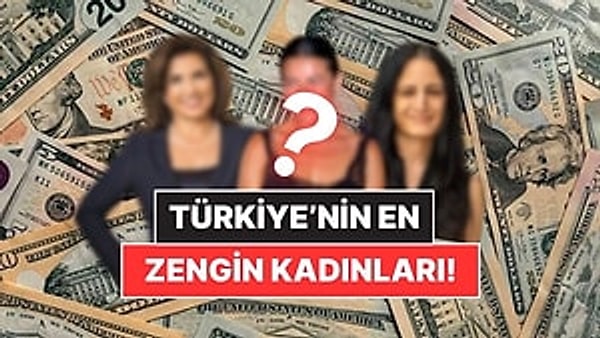 Her yıl açıklanan en zengin Türkler listesi bu kez dikkat çeken bir ayrıntı barındırıyor.