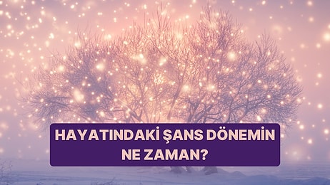 Bir Kart Seç, Hayatındaki Şans Dönemini Söyleyelim!