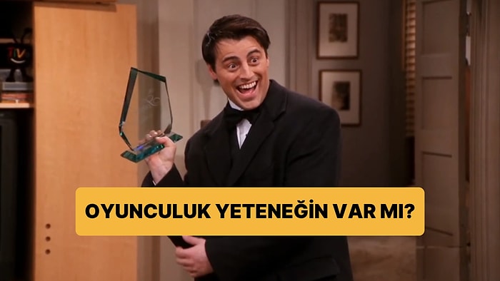 Burcuna Göre Yüzde Kaç Oyunculuk Yeteneğine Sahipsin?