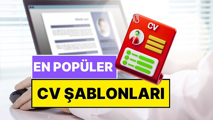 En Popüler CV Şablonları: İş Başvurularında En Çok Tercih Edilen CV Örnekleri ve İpuçları