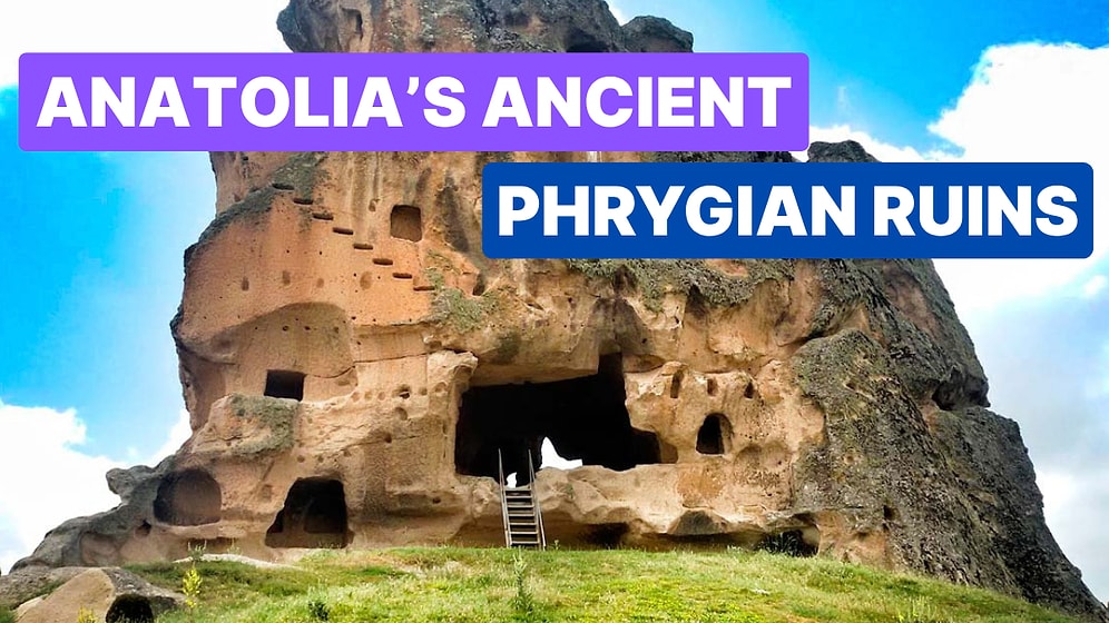 Discover the Remnants of Phrygian Civilization: Top Ancient Sites to Visit in Turkey
