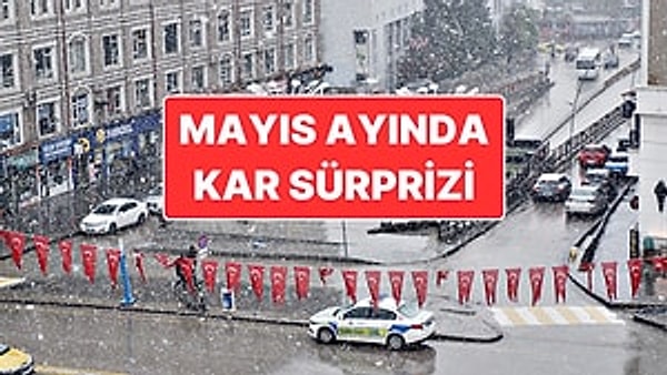 Erzurum’da mayıs aynın ortasında yağan kar herkesi şaşırttı.