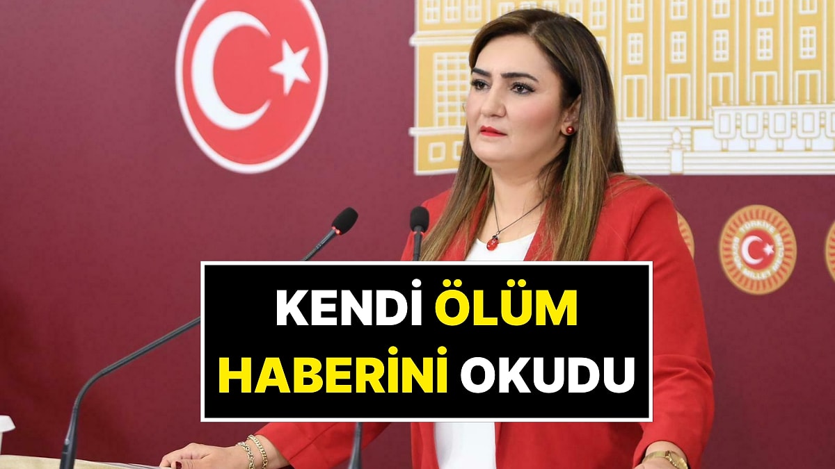 Vefat Eden (!) CHP Milletvekili Kendi Ölüm Haberini Okudu