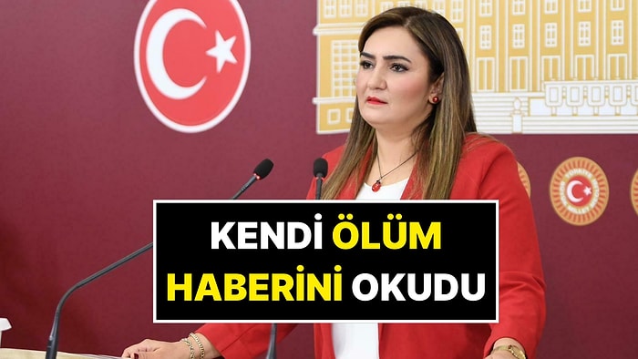 Vefat Eden (!) CHP Milletvekili Kendi Ölüm Haberini Okudu