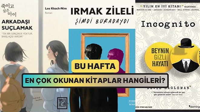 Kitap Kurtlarının Tercihi Olan Haftanın En Çok Satan Kitapları